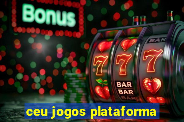 ceu jogos plataforma